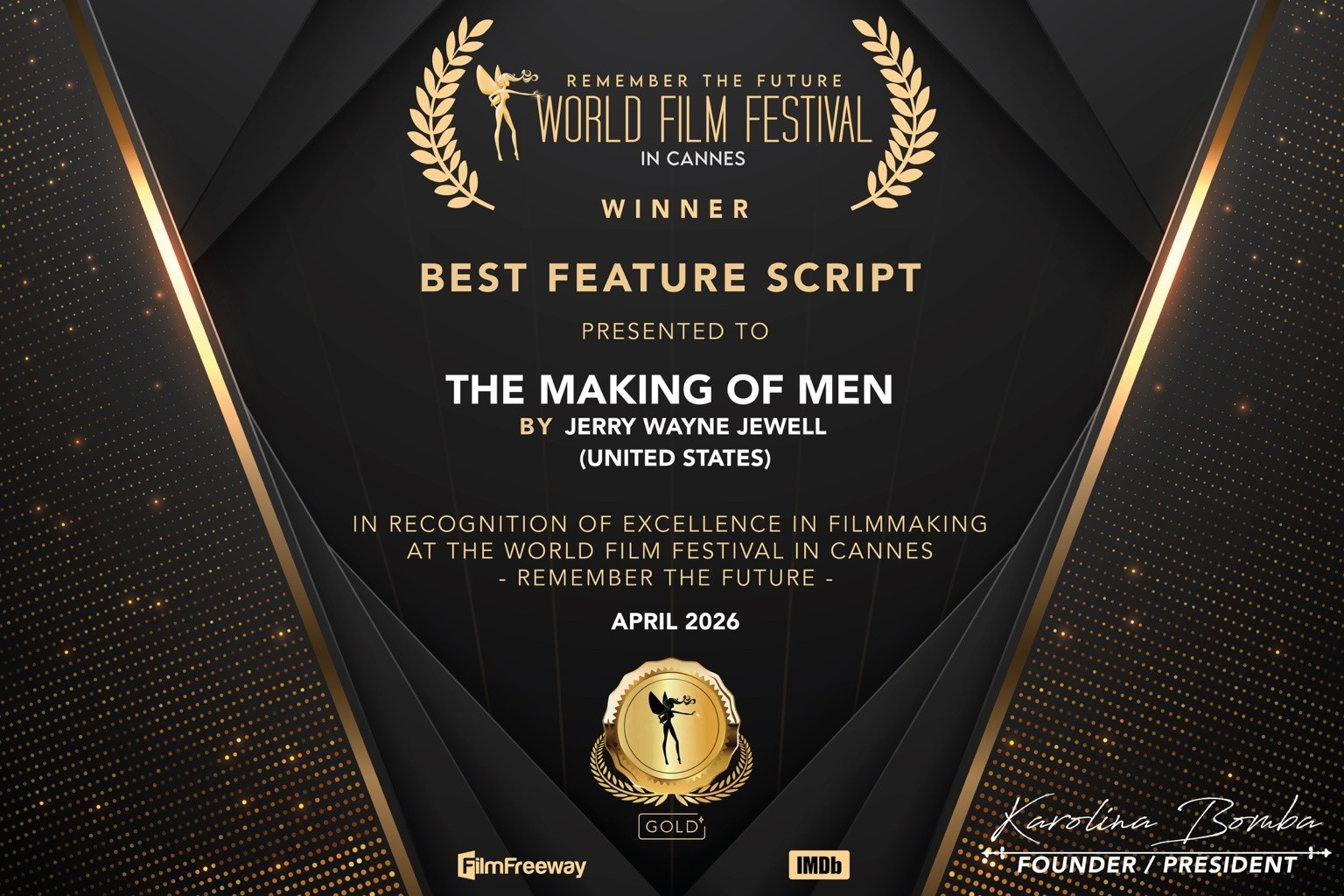 Winner Best Feature Film Screenplay, World Film Festival Cannes